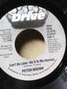 7inch Record PETER BROWN - Can't Be Love - Do It To Me Anyway DRIX6286 Drive 1980 US Soul/Funk Used