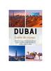 Книга DUBAI Guide De Voyage : Manuel Du Voyageur 2024 Pour Des Experiences Exquises, Un Guide Touristique Pour Toutes Les Saisons Et Toutes Les Raisons