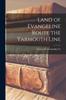 Книга Land of Evangeline Route the Yarmouth Line