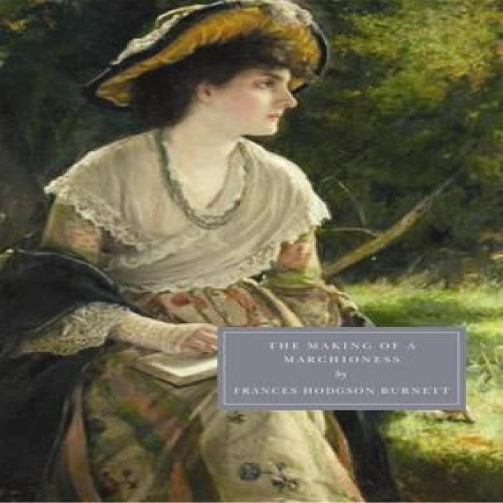The Making of a Marchioness by Frances Hodgson Burnett Paperback Book 9781906462123