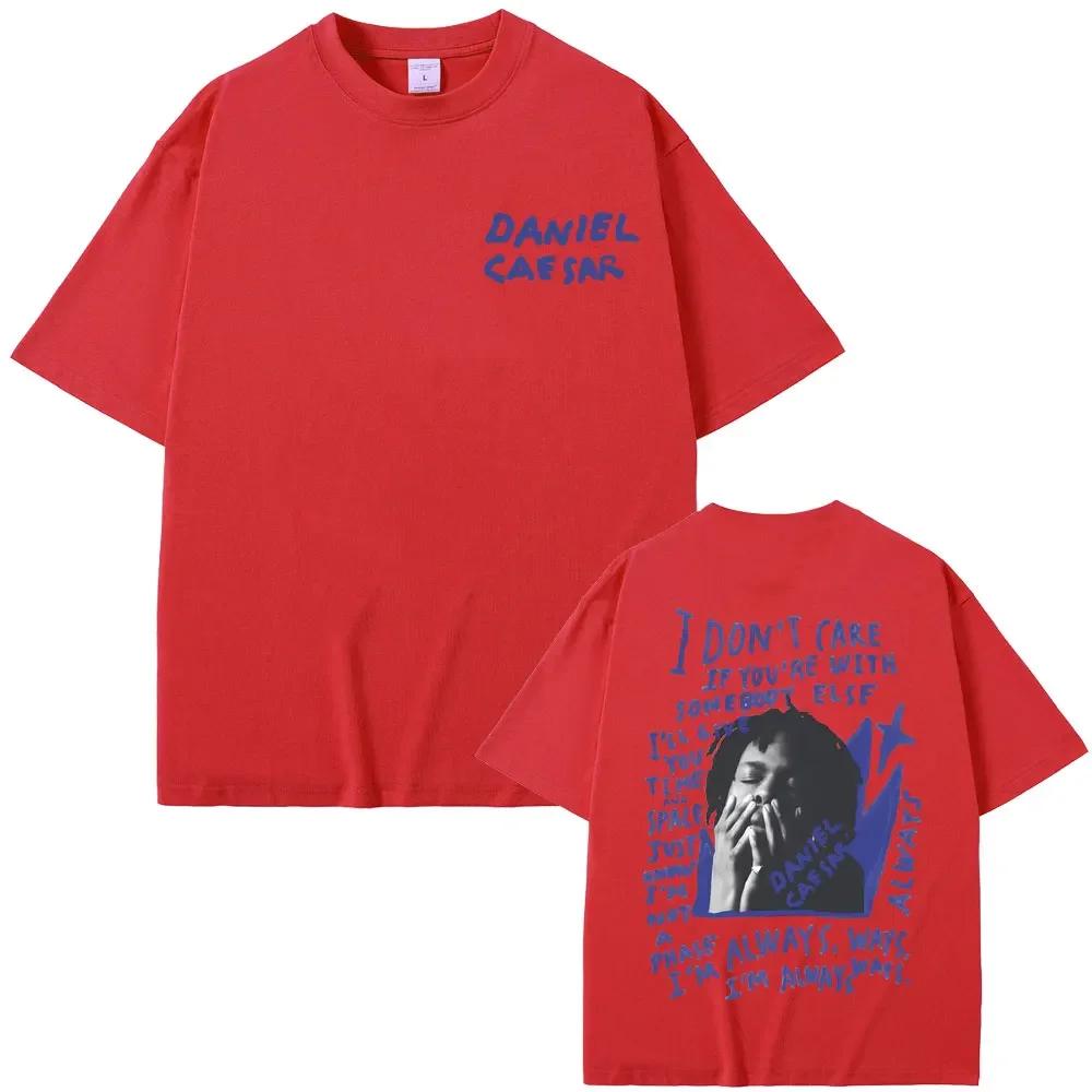 Daniel Caesar Never Enough Always Graphic Print Tshirt Unisex Wounisex Hip Hop Fashion Oversized T Shirts Male Casual Cotton Tshirt B