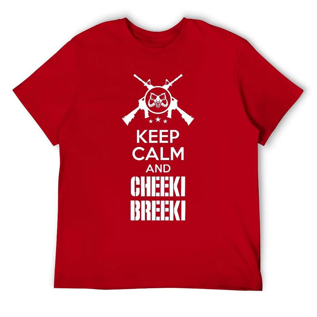 Keep Calm And Cheeki Breeki Essential For T Shirt Harajuku Campaign Funny Joke Tshirt Funny Graphic Home Eur Size