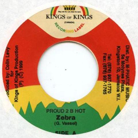 7-дюймовая пластинка ZEBRA - Proud 2B Hot Kings Of Kings 1999 Ямайка Регги, Ска и Даб