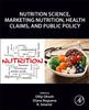 Книга Nutrition Science, Marketing Nutrition, Health Claims, and Public Policy