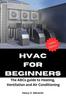 Книга HVAC for Beginners : The ABCs Guide To Heating, Ventilation and Air Conditioning