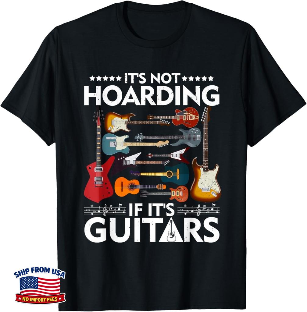 Funny Design For It's Not Hoarding If It's Guitars Musicians Gift Unisex T-Shirt