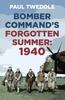 The Bomber Command's Forgotten Summer : 1940 Book