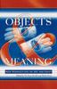 The Objects and Meaning : New Perspectives On Art and Craft Book
