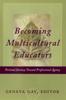 Книга Becoming Multicultural Educators : Personal Journey Toward Professional Agency