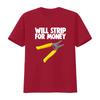Will Strip For Money Electrical T Shirt Electrician Love vintage Washed designer clothes Versatile Stretched Casual graphic