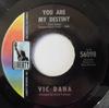 7inch Record VIC DANA - You Are My Destiny 56098 Liberty 1969 US Pop Used