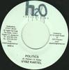 7inch Record VYBZ KARTEL - Politics NONE H2O Productions 2006 Jamaica Reggae, Ska & Dub Used