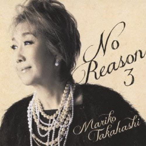 CD МАРИКО ТАКАХАСИ No Reason 3 Yougaku Omohi VICL63907 2012 Япония Японский Поп-Рок Б/У