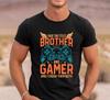 I Have Two Titles Brother And Gamer And I Crush Them Both T-Shirt, Funny Player Shirt with Controller Graphic, Perfect Gift for Brothers