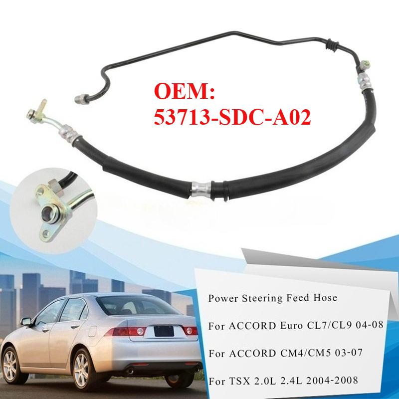 Power Steering Pump Feed Pressure Hose Pipe Tube 53713-SDC-A02 For HONDA ACCORD CM4/5 CL7 CL9 2.0L 2.4L 2003-2007