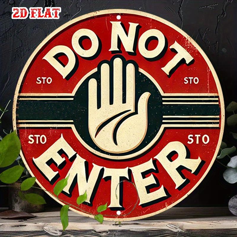 D Flat Round Warning Sign D Flat Design Stating Do Not Enter This Metal Sign Serves As Urban Decor with a Rustic Touc