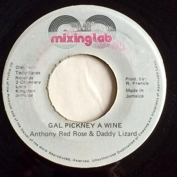 7-дюймовая пластинка ANTHONY RED ROSE & DADDY LIZARD - Gal Pickney A Wine NONE Mixing Lab Ямайское регги, ска и даб Б/у