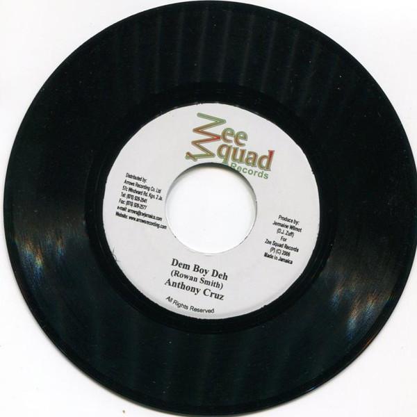 7-дюймовая пластинка ANTHONY CRUZ - Dem Boy Deh NONE Zee Squad Recor 2006 Ямайка Регги, Ска и Даб Б/У