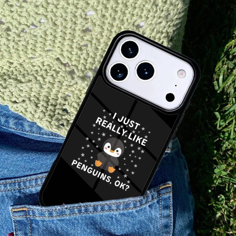 I Just Really Like Penguins OK phone case cover Compatible with for IPhone 17air 16e 15 14 13 12 11Pro Max 17 Air