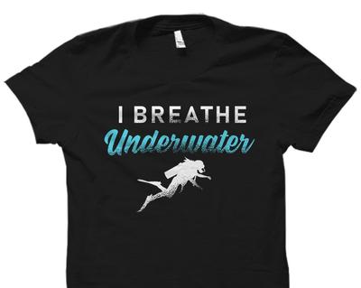 Scuba Diver Gift. Scuba Diver Shirt. Snorkeler Gift. Scuba Diving Gift. Snorkeling Shirt. Snorkeler Shirt. Swim Breathe Underwater #OS1996