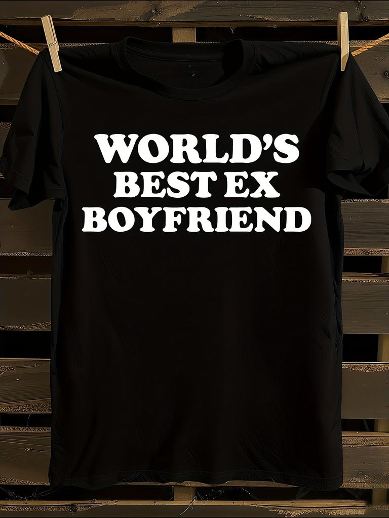 Funny "World'S Best Ex Boyfriend" Graphic T-Shirt Mens Tshirt Womens Tshirts with Letters Print Short Sleeves T-Shirt Casual Street Tee Shirt Top