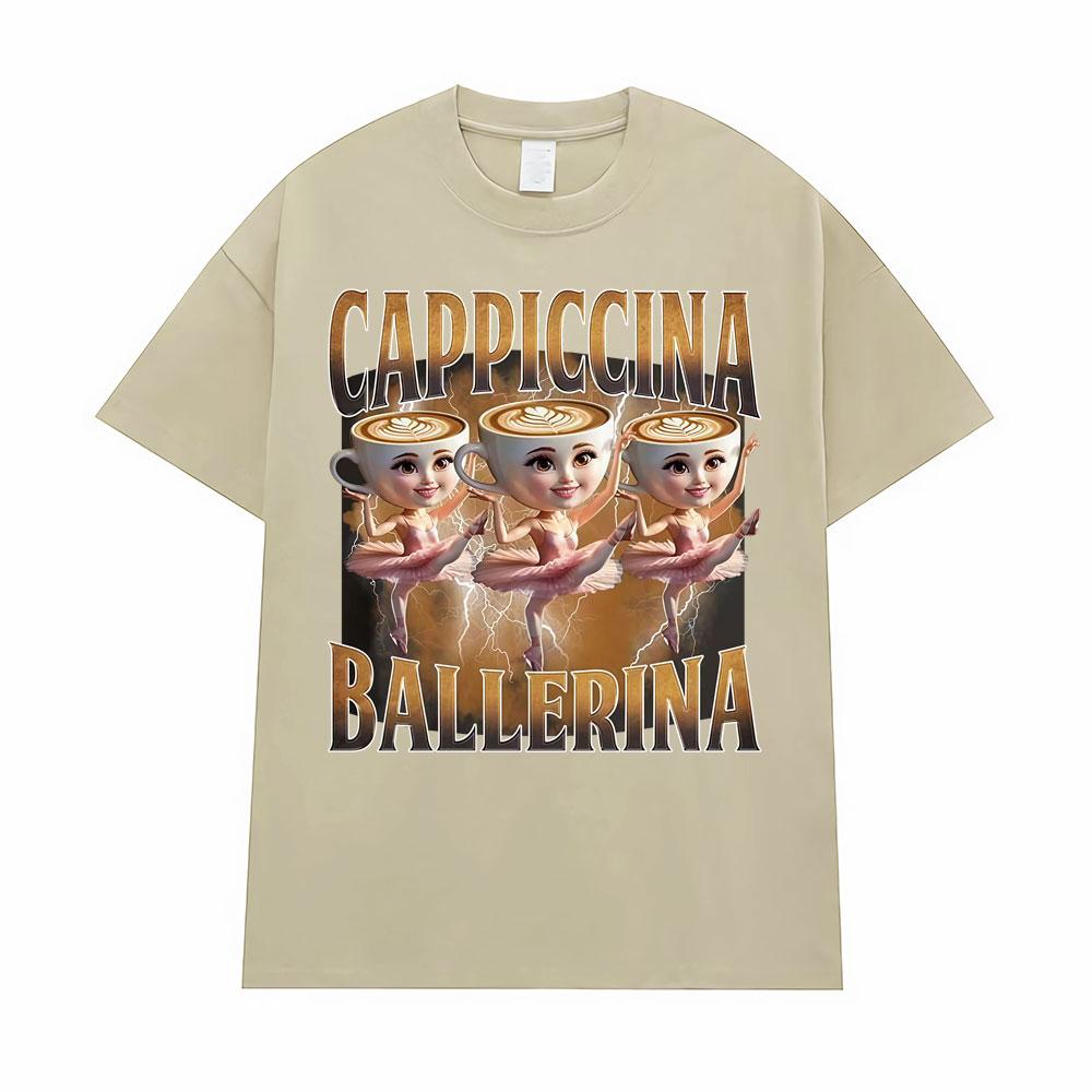 Ballerina Capuchina Funny Coffee Meme T Shirts Unisex Unisex Summer Pop Vintage Short Sleeve Tshirts Aesthetic Casual Humor Tshirt