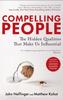 The Compelling People : The Hidden Qualities That Make Us Influential Book