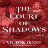 The Court of Shadows by Victor Dixen Paperback Book 9781662505706