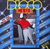 Виниловая пластинка РАЗЛИЧНЫЕ Disco Club Том 1 ECI258170 Break Records 1983 Нидерланды Танцевальная Электроника Б/У