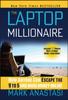 Книга The Laptop Millionaire : How Anyone Can Escape the 9 To 5 and Make Money Online