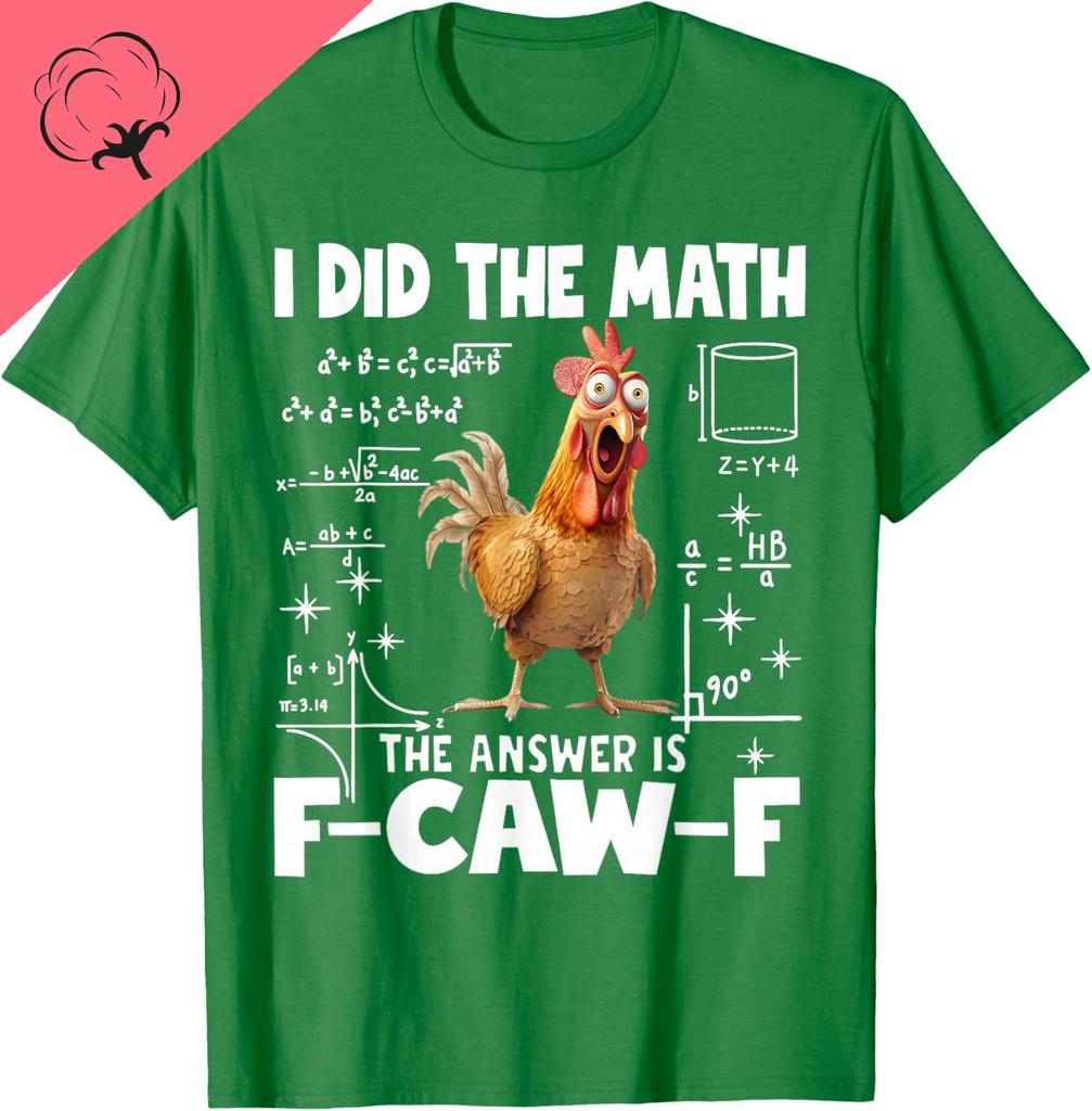 I Did The Math The Answer Is FCawF Chicken FCAWF Rooster TShirt Y2k Couple Funny Graphic Cotton Tee Camisas