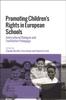 Книга Promoting Children's Rights In European Schools : Intercultural Dialogue and Facilitative Pedagogy
