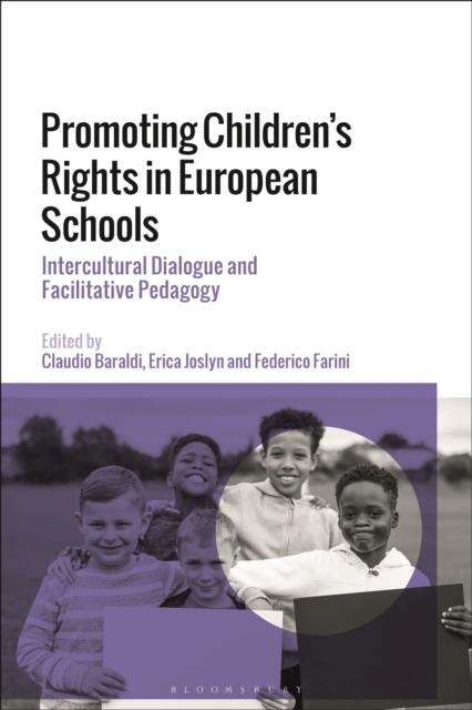 Книга Promoting Children's Rights In European Schools : Intercultural Dialogue and Facilitative Pedagogy