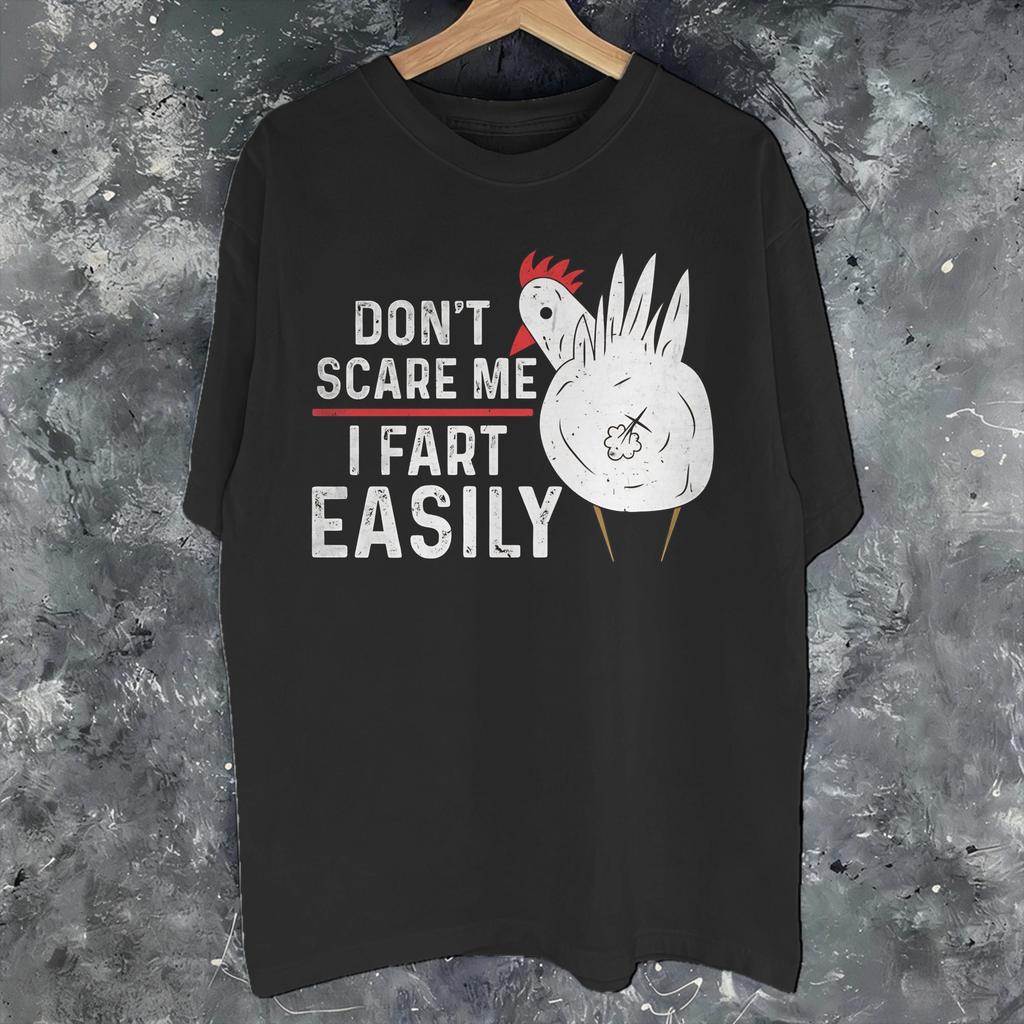 Dont Scare Me I Fart Easily Funny Sarcasm Funny Chicken Merch Unisex Wounisex T Shirt 100 Cotton Tee Graphic Print Tshirt Clothing