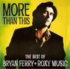 CD БРАЙАН ФЕРРИ ROXY MUSIC  More Than This  Лучшее от Брайана  CDV2791 Virgin Europe Танцевальная  Электроника Б/У