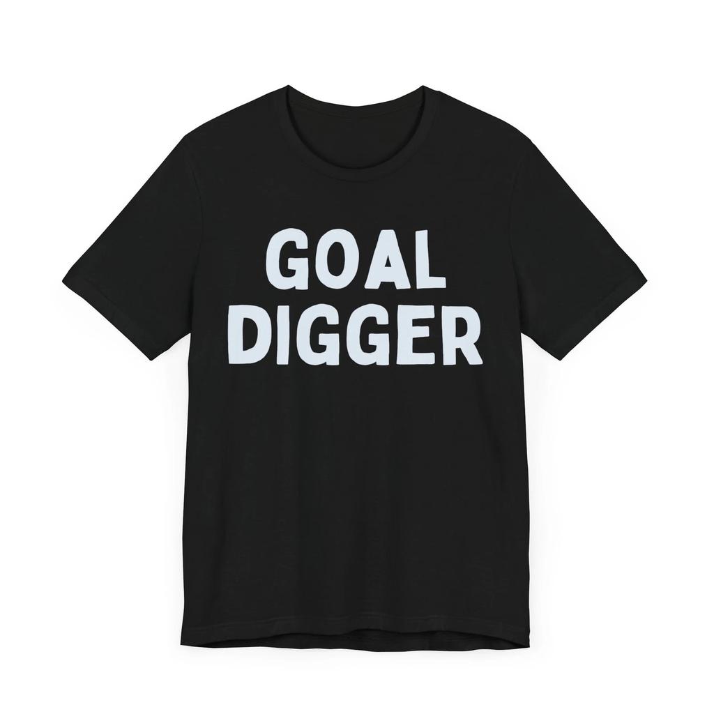 Визионерские вибрации: 'GOAL DIGGER' Смелая Заявление Футболка