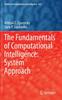 The The Fundamentals of Computational Intelligence: System Approach : 652 Book