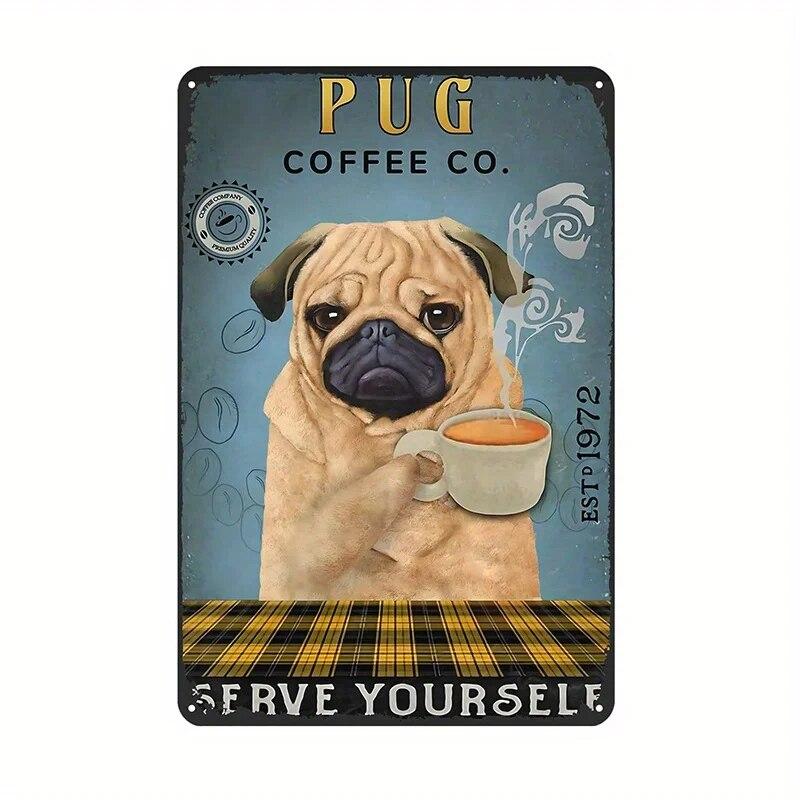 Vintage Pug Dog Metal Tin Sign Wall Decor Wall Art Decor for Kitchen Cafe Bar Restaurant Supermarket Shop Best Idea 8X12 In
