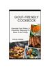 Книга Gout-Friendly Cookbook : Elevate Your Plate: A Flavorful Odyssey To Gout-Free Living