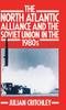 Книга The North Atlantic Alliance and the Soviet Union In the 1980s