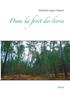 Книга Dans La Foret Des Livres : Essai