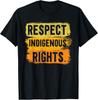 Respect Indigenous Rights Indigenous People Native American T-Shirt, Unisex Tee
