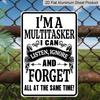 2D Flat 8×12 Inch "I'm A Multitasker I Can Listen, Ignore and Forget All At The Same Time!" Funny Sarcastic Metal Sign - Humorous Office & Home Wall