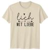 Lich Mit Liebe Unisexs TShirt GerUnisex Saying Gratitude Mothers Day Gift For Her