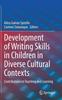 The Development of Writing Skills In Children In Diverse Cultural Contexts : Contributions To Teaching and Learning Book