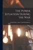 Книга The Power Situation During the War