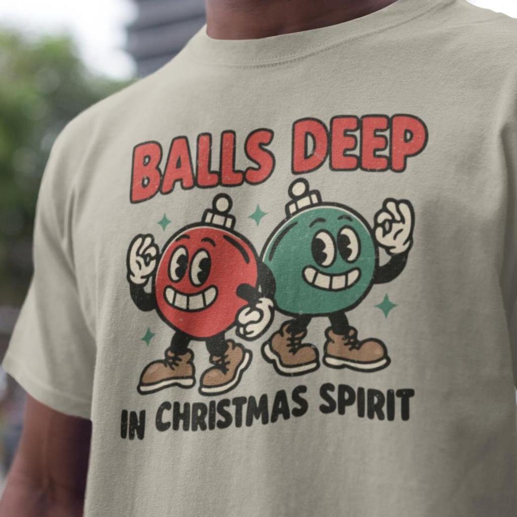 Funny Men Christmas Shirt, Balls Deep T-Shirt, Sarcastic Christmas tee, Dirty Humor Christmas Shirt, Ugly Christmas T-Shirt, Humorous Tee