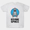 T Shirt Women Need More Space Harajuku Print Kawaii Tshirt Summer Short Sleeve Female T-Shirt Top Tee