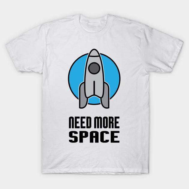 T Shirt Women Need More Space Harajuku Print Kawaii Tshirt Summer Short Sleeve Female T-Shirt Top Tee