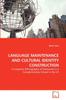 The Language Maintenance and Cultural Identity Construction Book